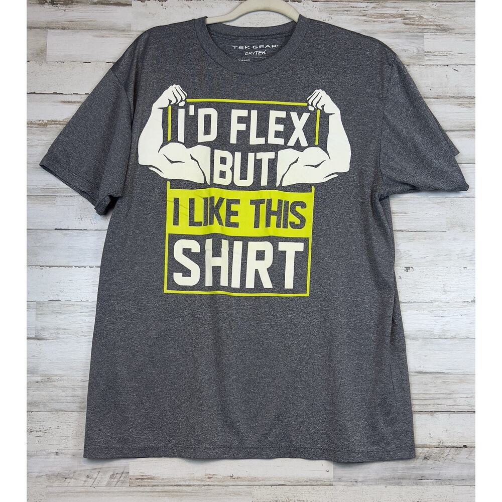Tek Gear "I'd Flex But I Like This Shirt" Workout Fitness Gym Tee Funny Men Sz L